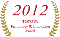 2012 TOYOTA Technology & Innovation Award